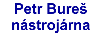 Petr Bureš – nástrojárna